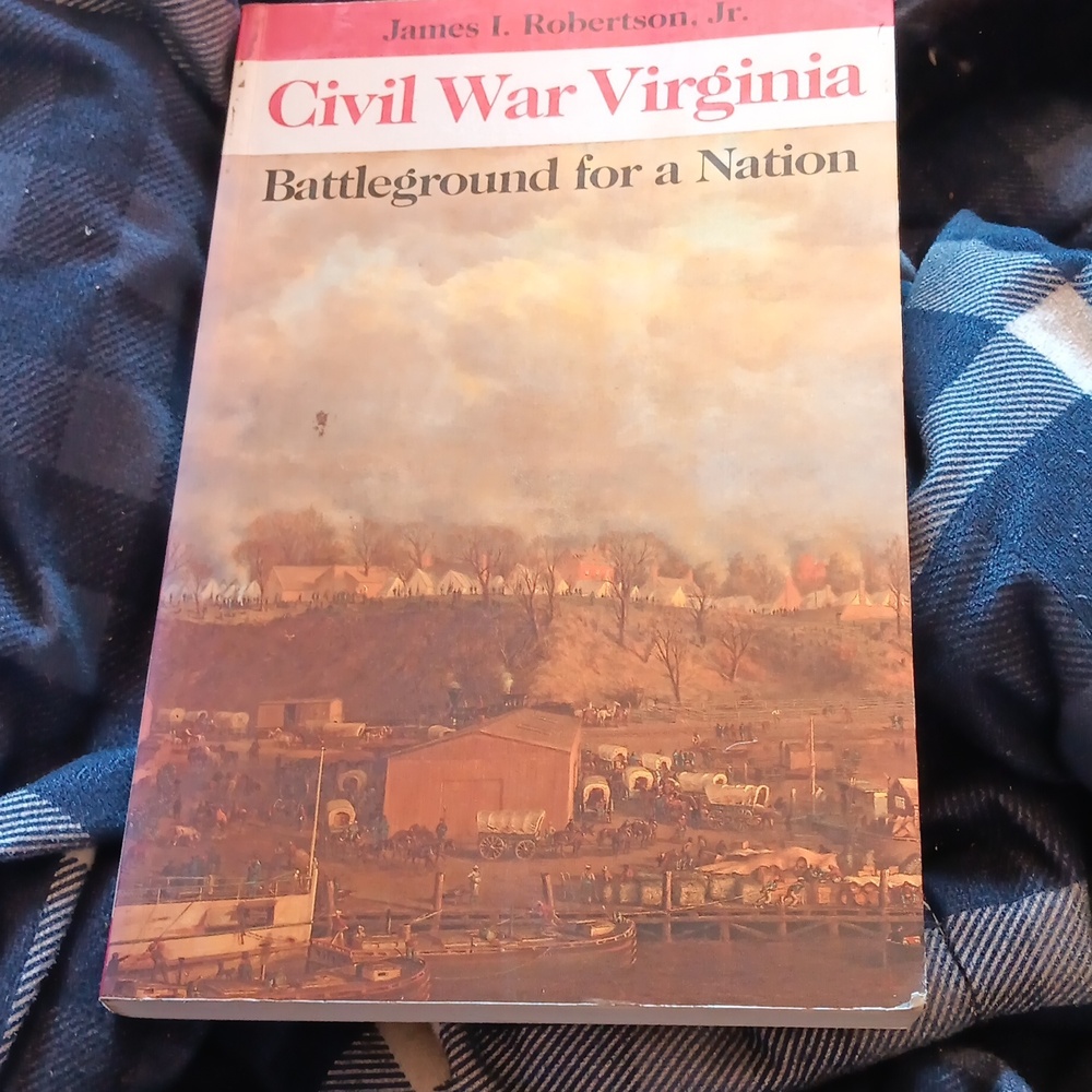 Civil War Virginia Battleground for a Nation